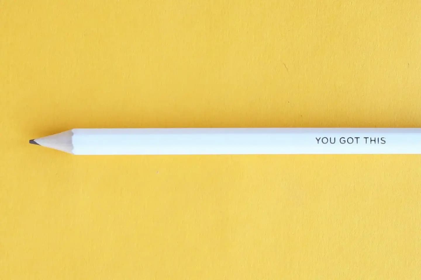 A photo of a pencil with a label You Got This on it